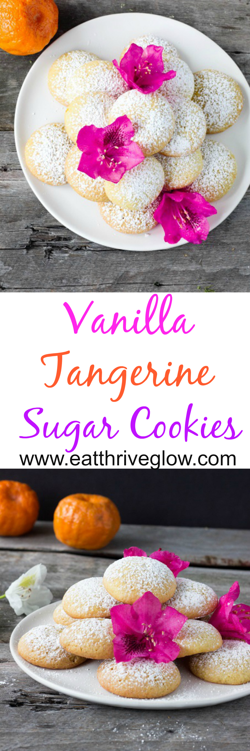 Vanilla Tangerine Sugar Cookies - Eat Thrive Glow